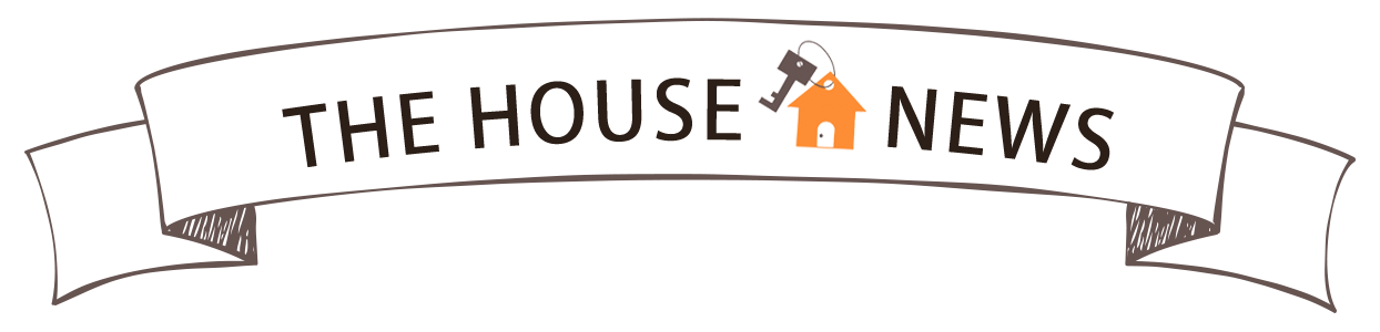 THE HOUSE NEWS